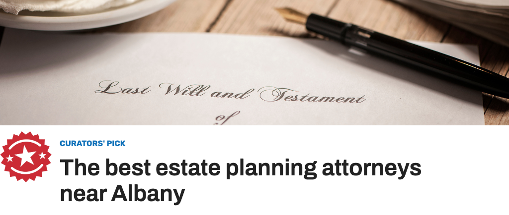 CURATORS' PICK The best estate planning attorneys near Albany